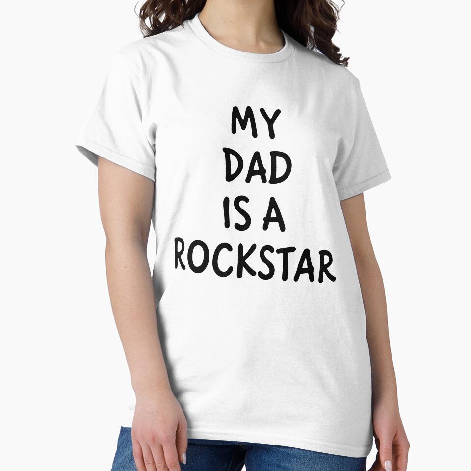 My Dad Is A Rockstar by teesaurus