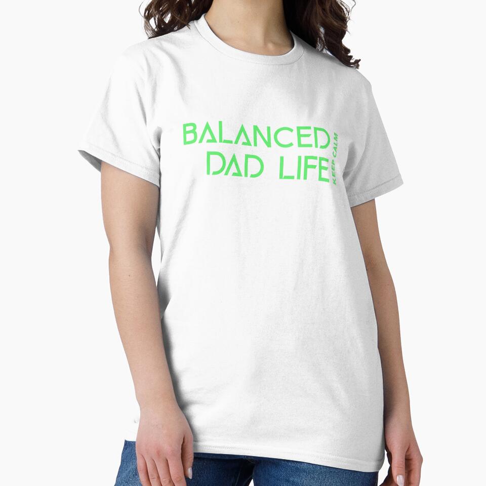 Balanced Dad Life Keep Calm Dad Mental Health by TeeRadiance