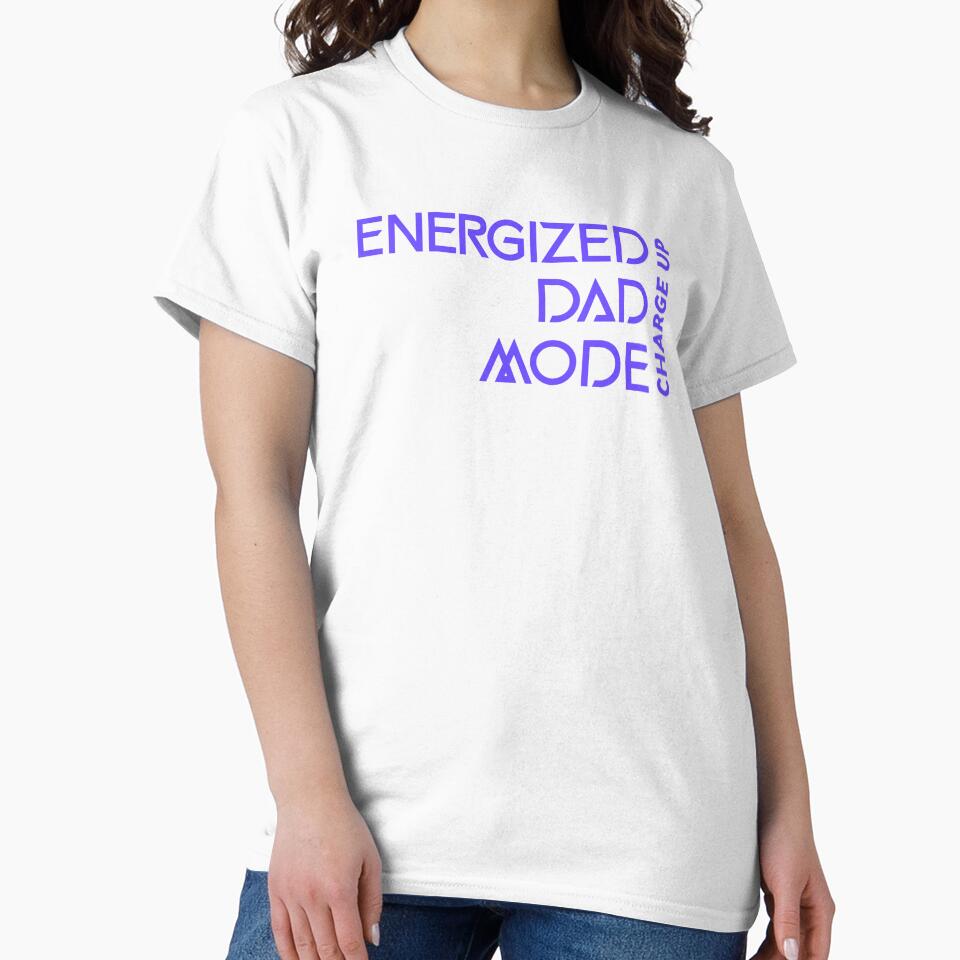 Energized Dad Mode Charge Up Dad Mental Health by TeeRadiance