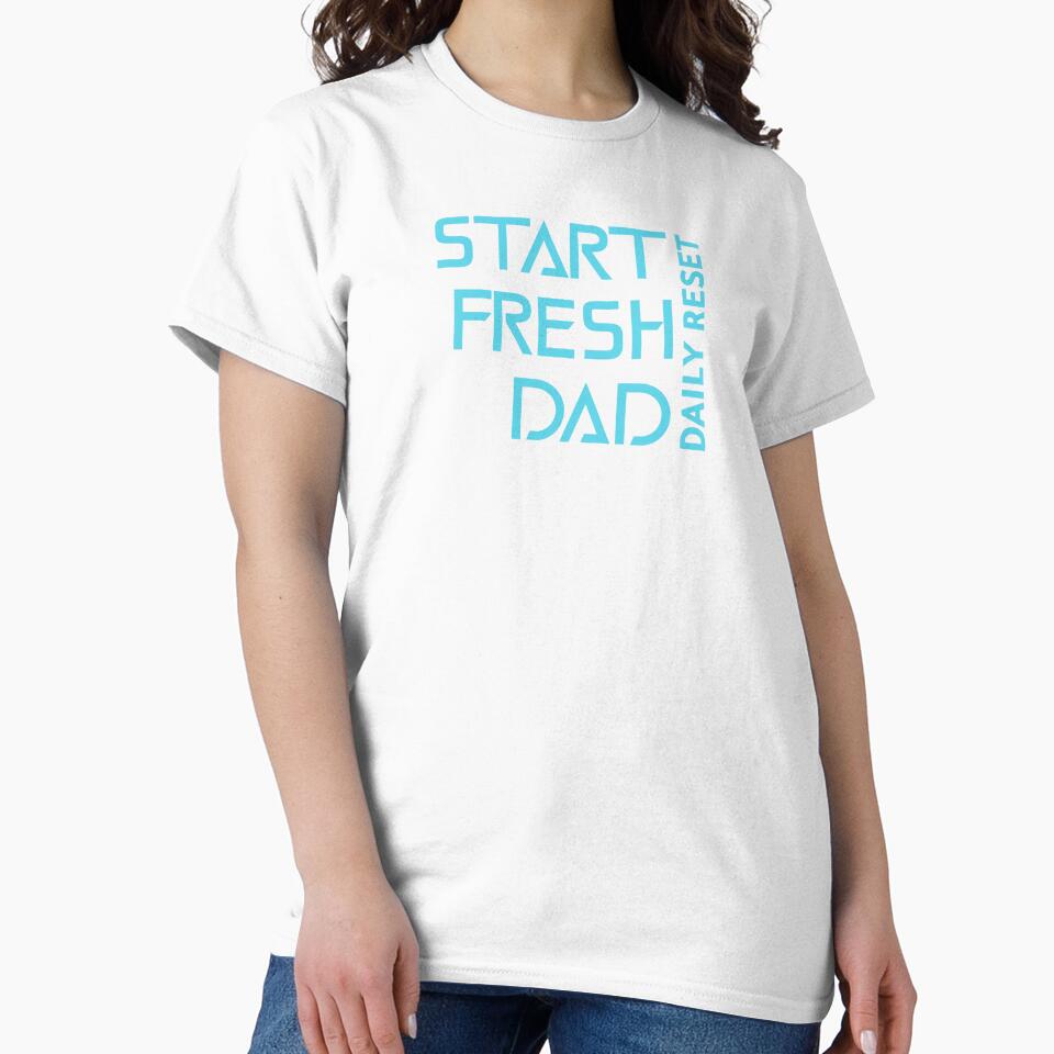 Start Fresh Dad Daily Reset Dad Mental Health by TeeRadiance