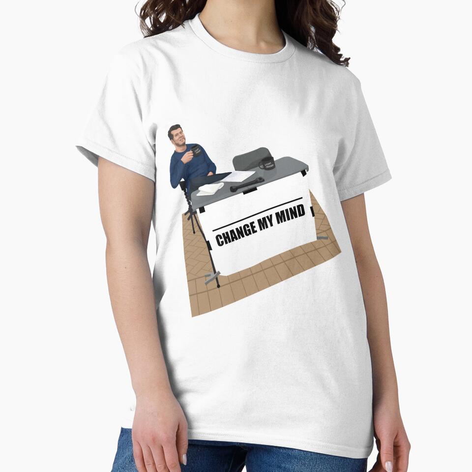 CHANGE MY MIND MEME by SClassWeirdos
