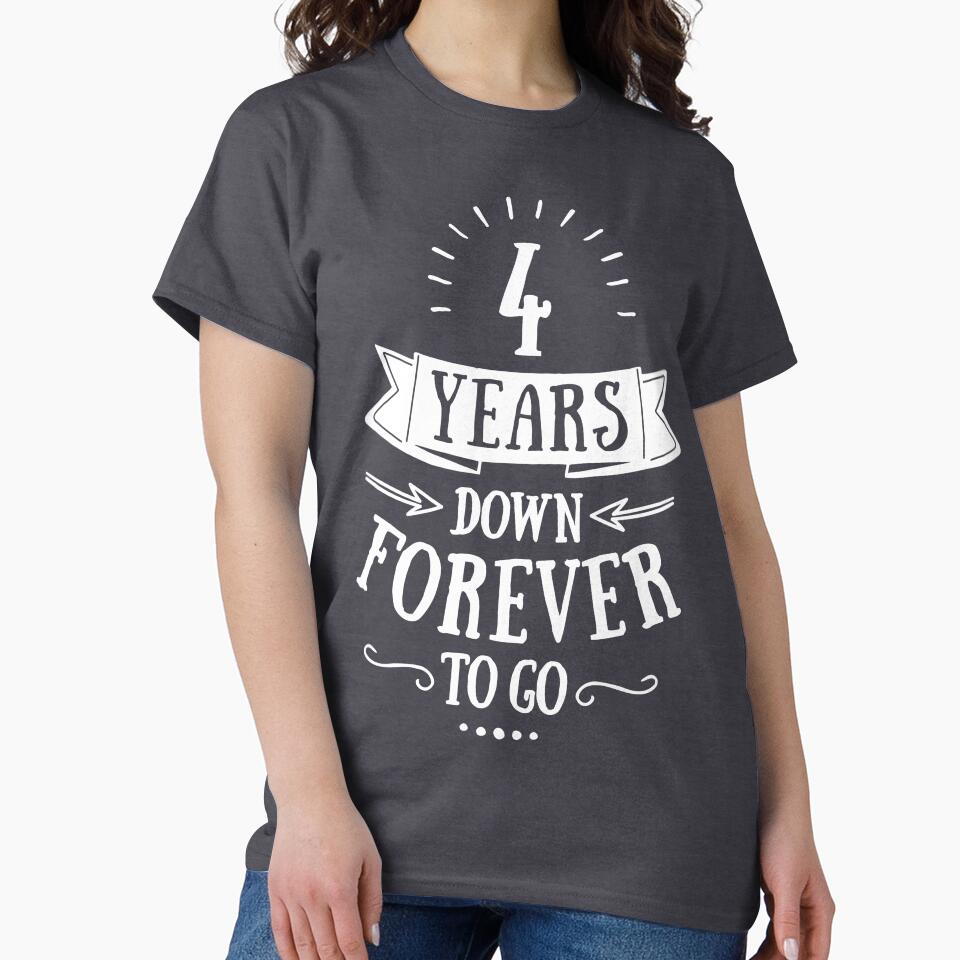 Four Years Down Forever To Go - 4th Anniversary Couple Clothing, Phone Cases And Other Gifts by MemWear