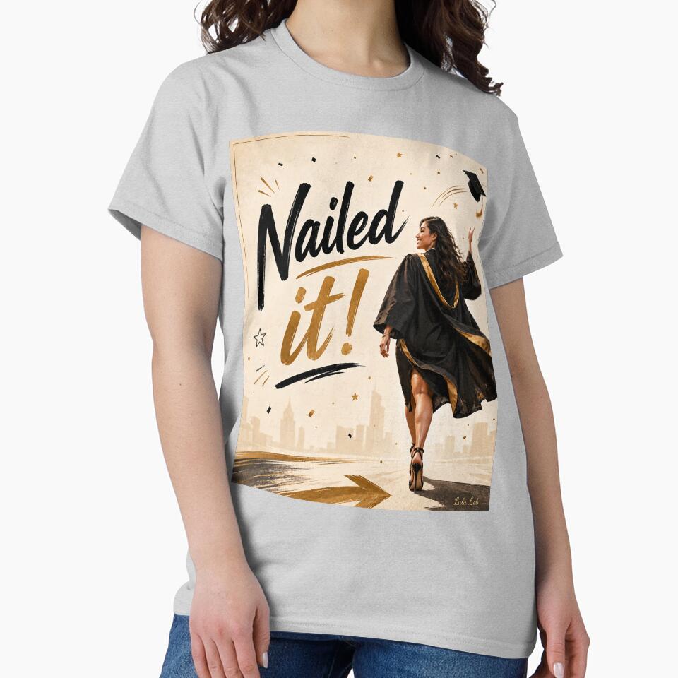Nailed it Lady - Graduation - Celebration by LuluLeb