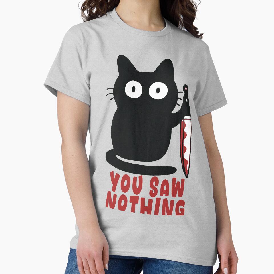 You Saw Nothing by Angry Swan Designs