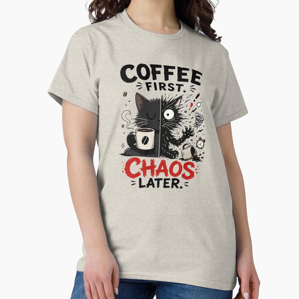 Coffee First Chaos Later Funny Black Cat Shirt by WormJ