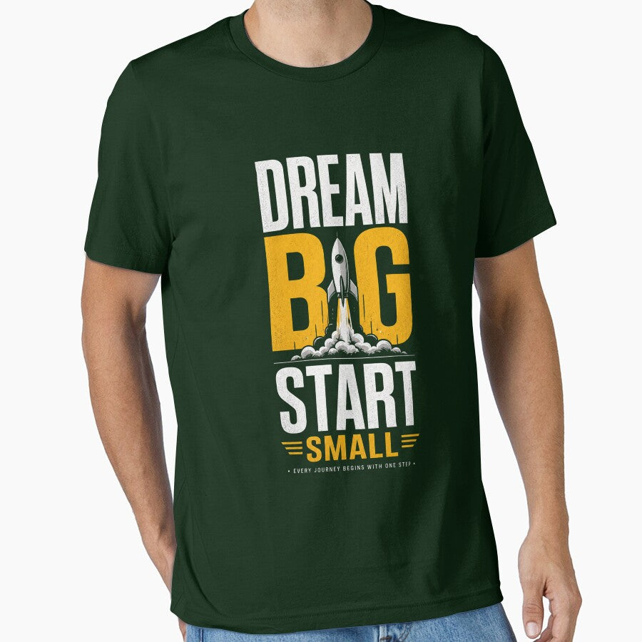 Dream Big Start Small by CreativeTag