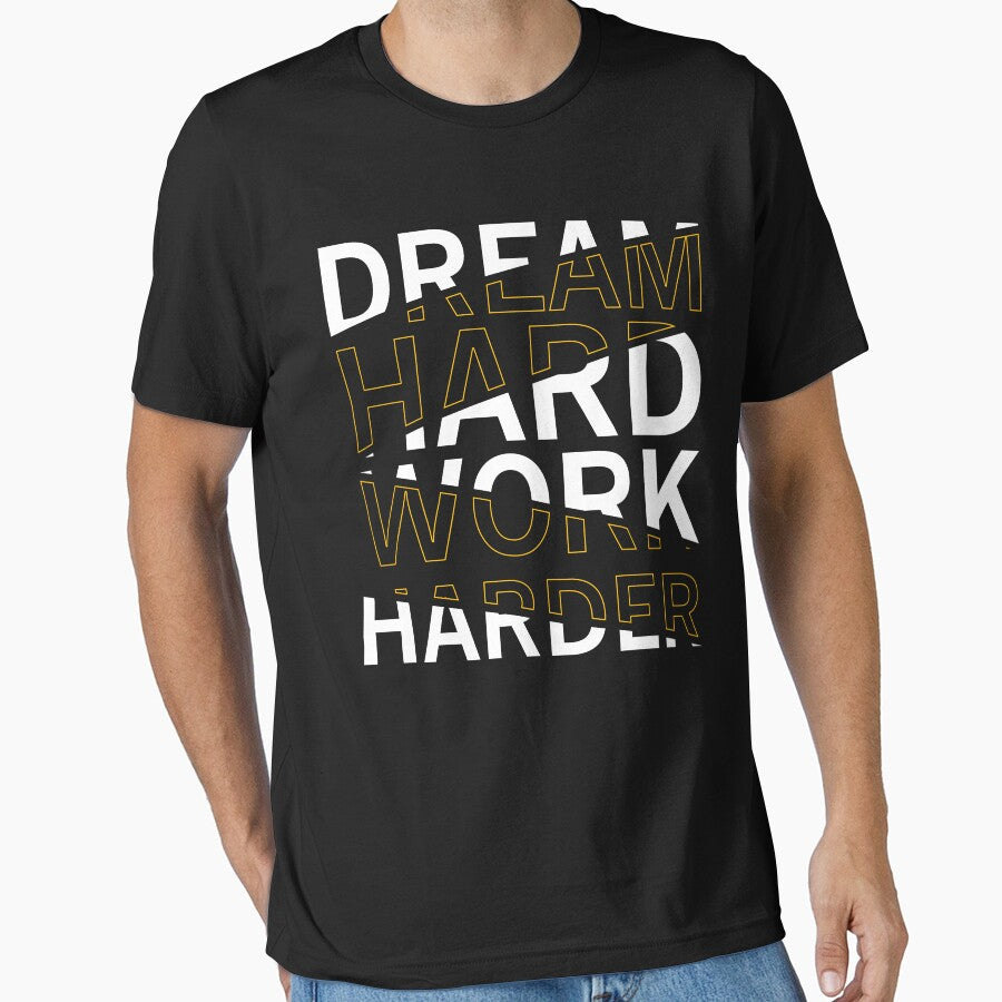 Dream hard work harder by Stay Wild