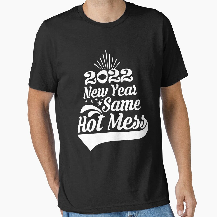 2022 New Year Same Hot Mess by Belhbib Art ⭐⭐⭐⭐⭐