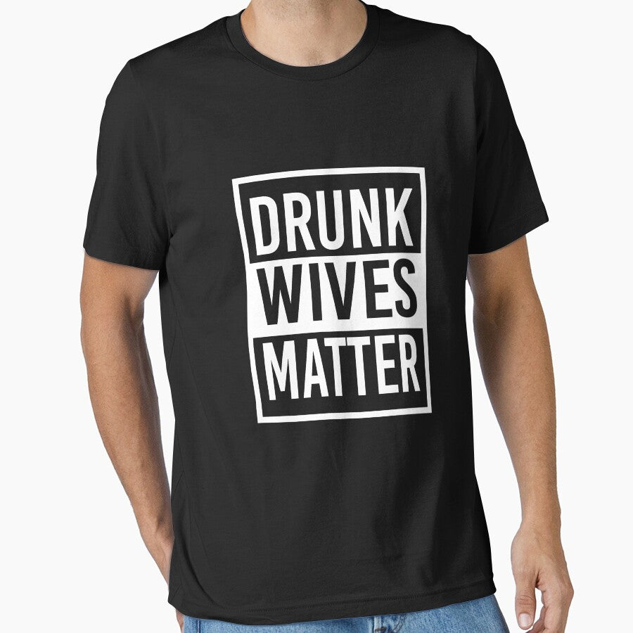 Drunk Wives matter by Mill8ion