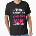What an Amazing Aunt Looks Like – Funny Aunt Quote by viectory