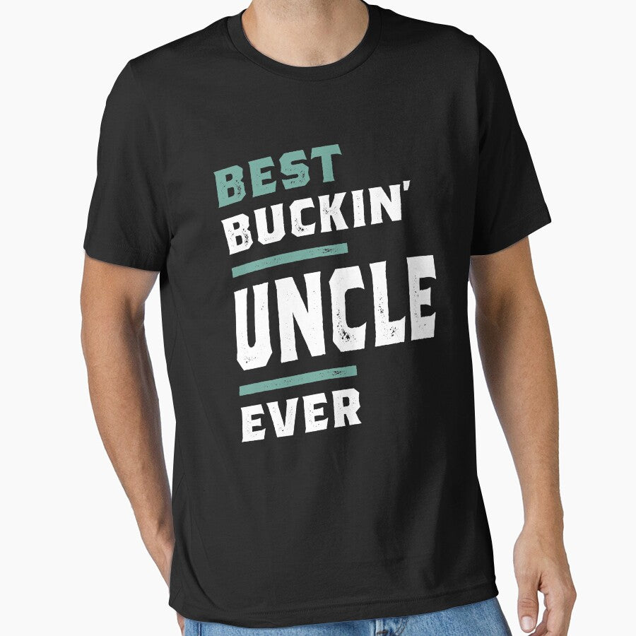 Best Buckin' Uncle Ever by cidolopez