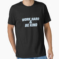 Work Hard and Be Kind - Light Blue by SaraduJour