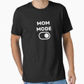 Mom Mode On Shirt by Goat Family Des