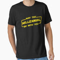 May the Millennial Be With You, Funny Birthday Gift for Millennials, Anniversary, Christmas Unisex Shirt by BKLS
