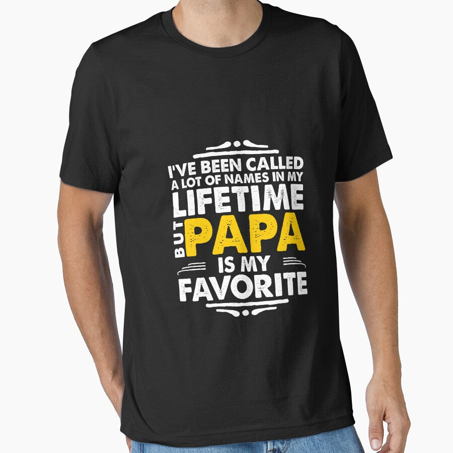i've been called a lot of names but papa is my favorite by Mill8ion