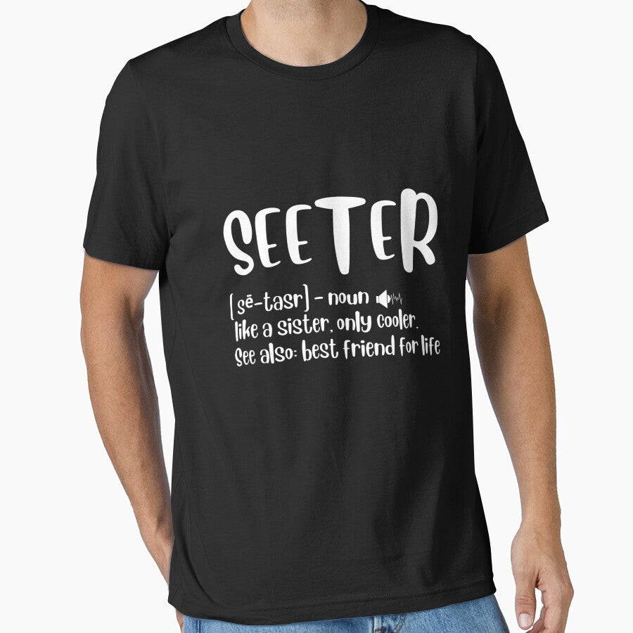 Sister Birthday Gifts Apparel With Funny Seester Definition T-Shirt by jounior ⭐⭐⭐⭐⭐