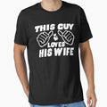 This Guy Love His Wife T Shirt by Leevinstee