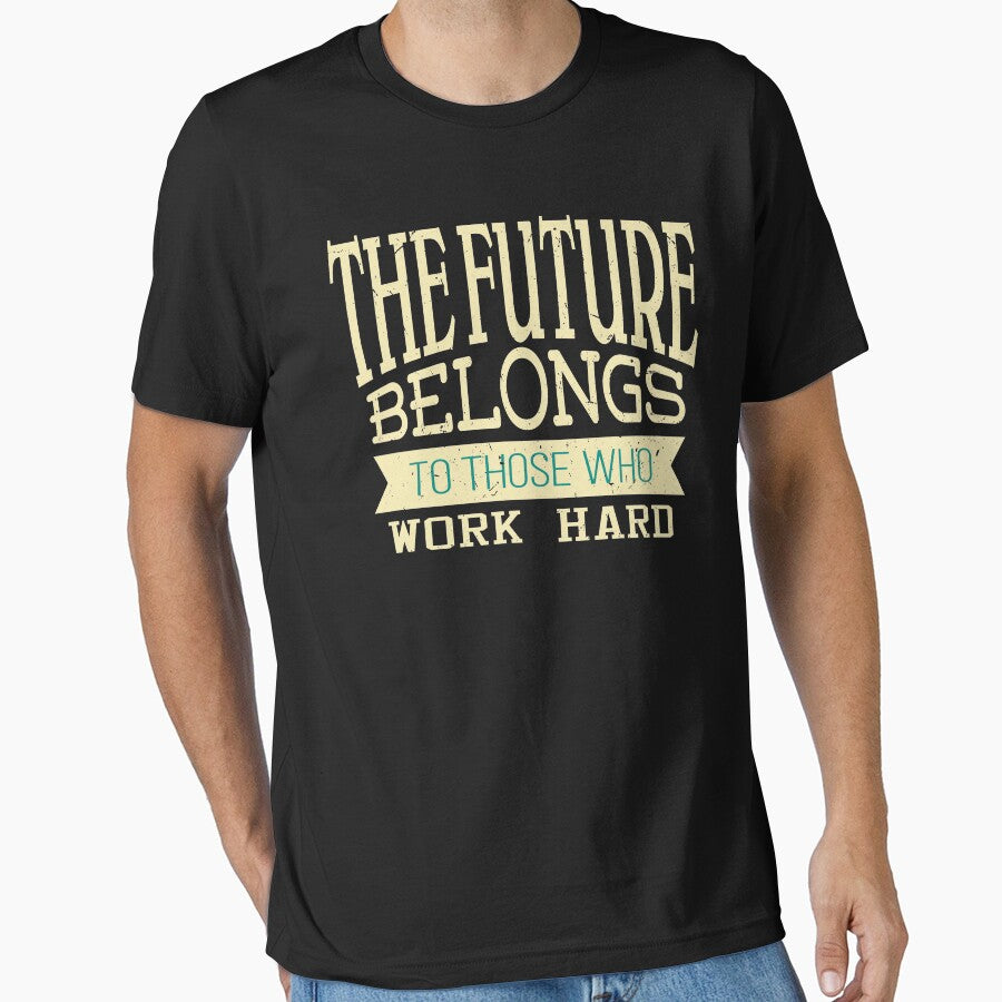 The future belongs to those who work hard | Inspirational Design by Christopher Taylor