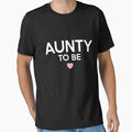 Aunty To Be Cute Printed T-Shirt for Baby Showers by allsortsmarket
