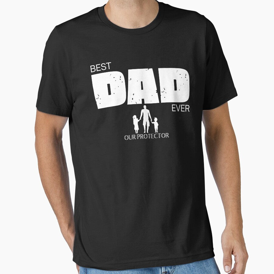 Best Dad Ever Our Protector by MerchEtch
