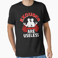 Excuses Are Useless by GuwdTCo
