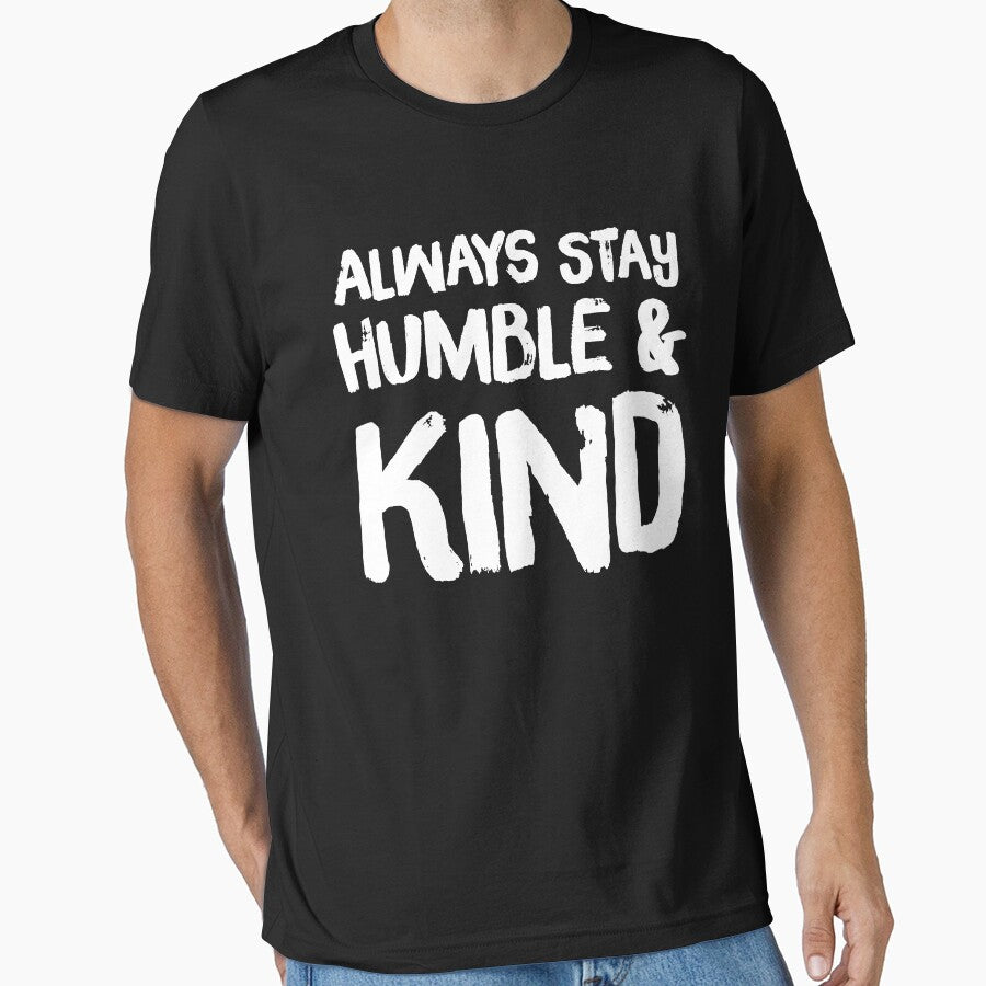 Always stay humble and kind by Captain Mood