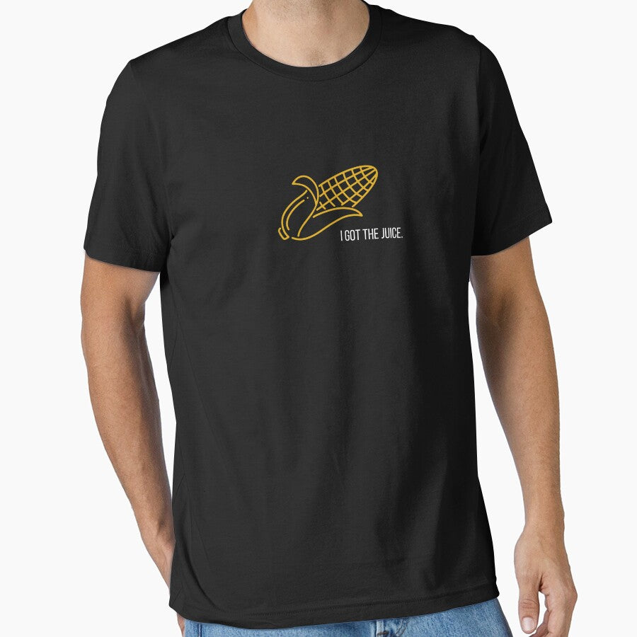 It's Corn I Got The Juice Funny Simple Tshirt Tiktok Trendy by ColdPhelps