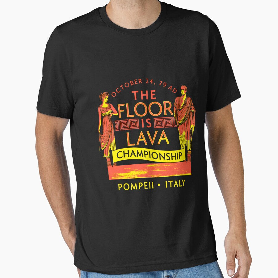 Pompeii Floor is Lava Championship Gift For Fans, For Men and Women Essential by brazaoofosuae