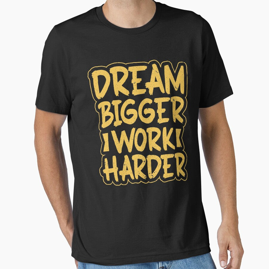 Dream Bigger Work Harder by RsK_DeSiGn