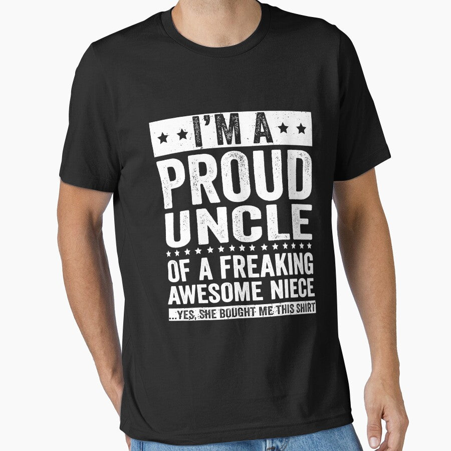 I'm A Proud Uncle of A Freaking Awesome Niece by ericrichard059