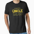 Best Uncle In The Galaxy, Funny Uncle Gift by AntwoneStudio