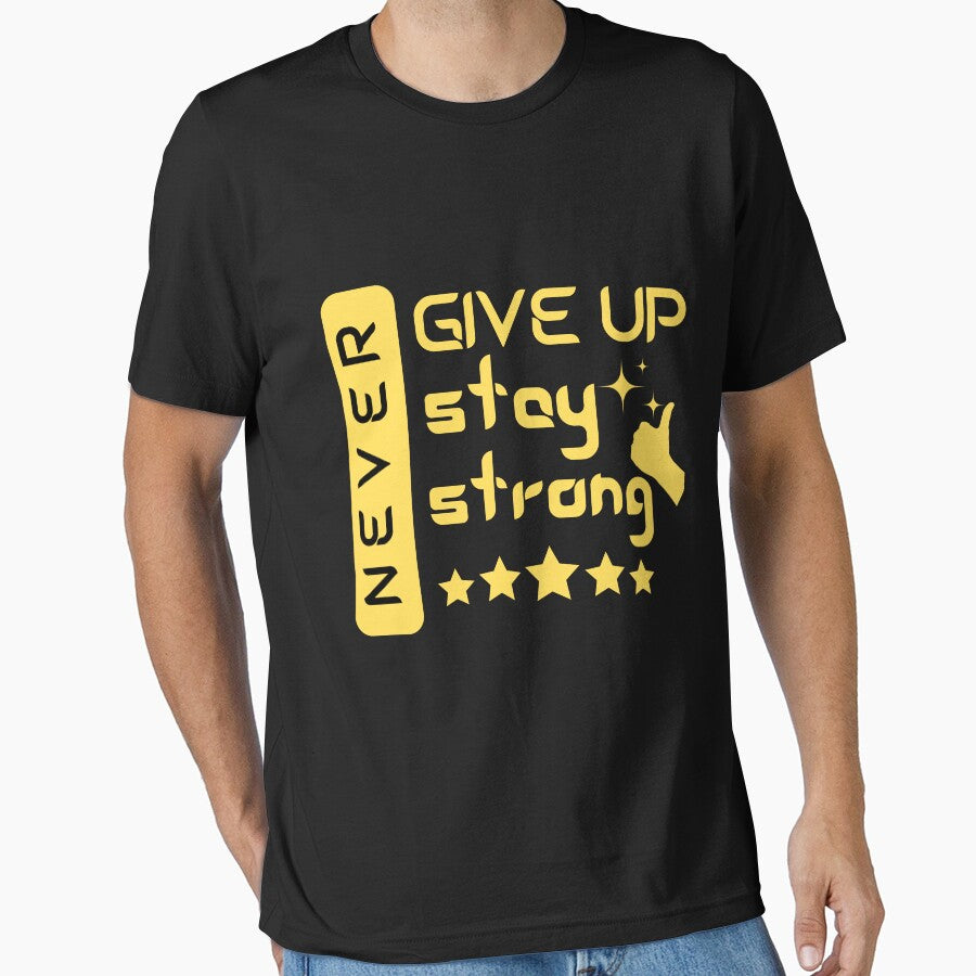 never give up stay strong by PODgraphics