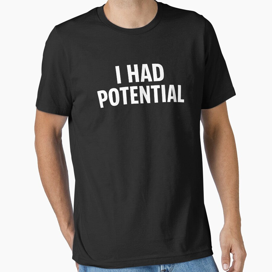 I Had Potential by gear-posters