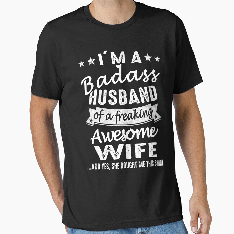 I'm A Badass Husband Of A Freaking Awesome Wife by niceredtee