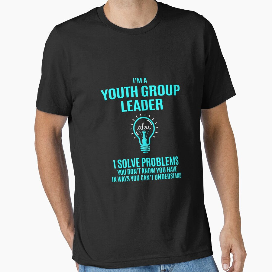 Youth Group Leader T Shirt - I Solve Problems Gift Item Tee by hlleone803
