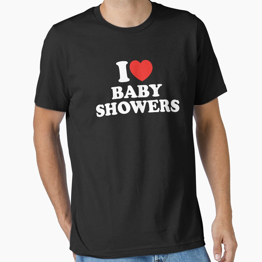 I Love Baby Showers by shitpostee
