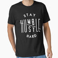 HUSTLE HARD STAY HUMBLE by EliseeHursee