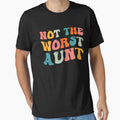 Aunt Quotes: Not The Worst Aunt, Aunt Gift by AMINE  ★★★★★