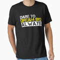 Dare To Dream Big Always Cool Motivational Quote by SharpThreadZ