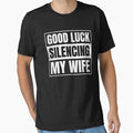 Good Luck Silencing My Wife by NQArtist