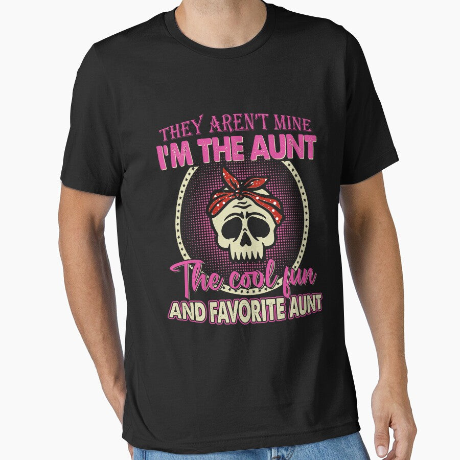 They Aren't Mine I'm The Aunt The Cool and Favorite Aunt by rioferdee