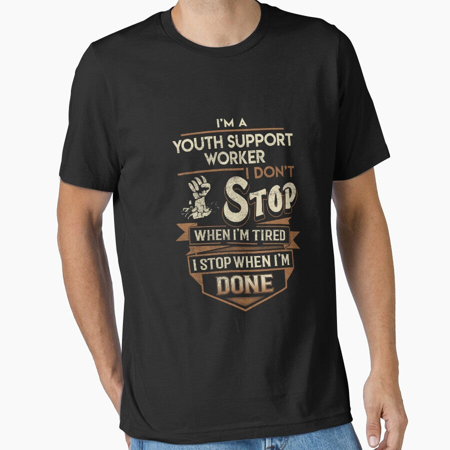 Youth Support Worker T Shirt - I Stop When Done Job Gift Item Tee by natalinedk