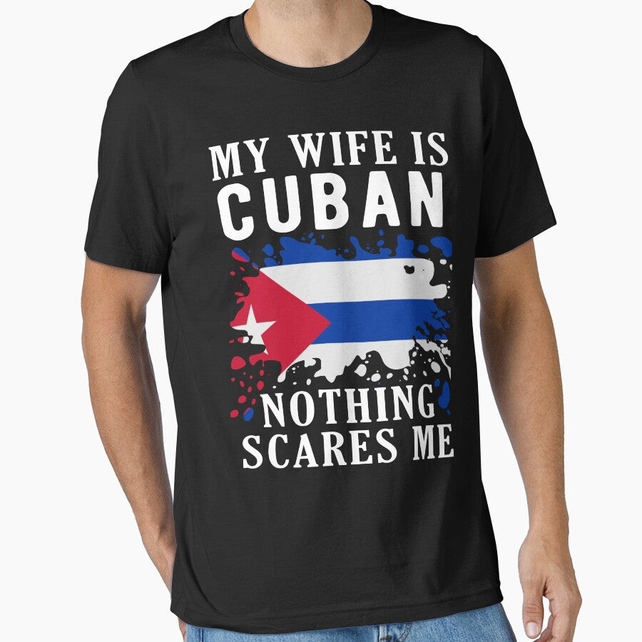 My Wife Is Cuban Nothing Scares Me Cuba Flag by OX-tright