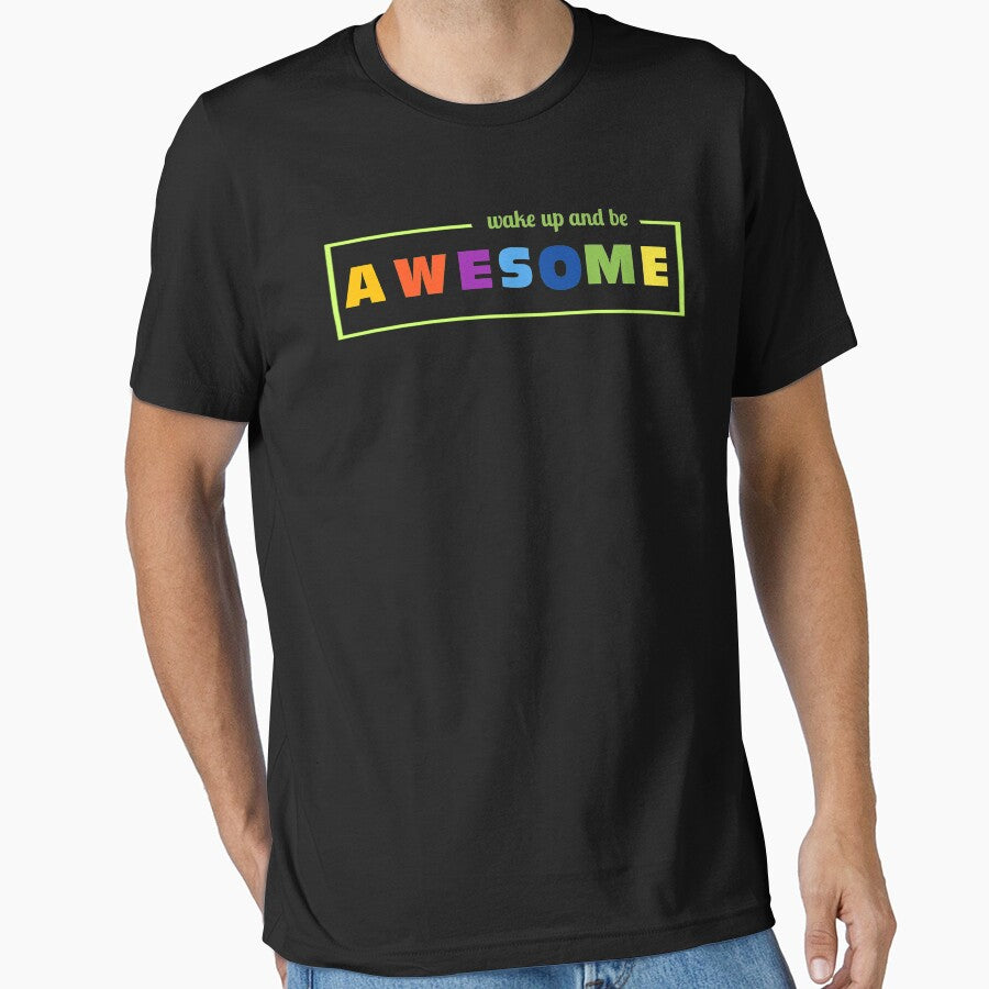 Wake up and be awesome by TuhinaCreations