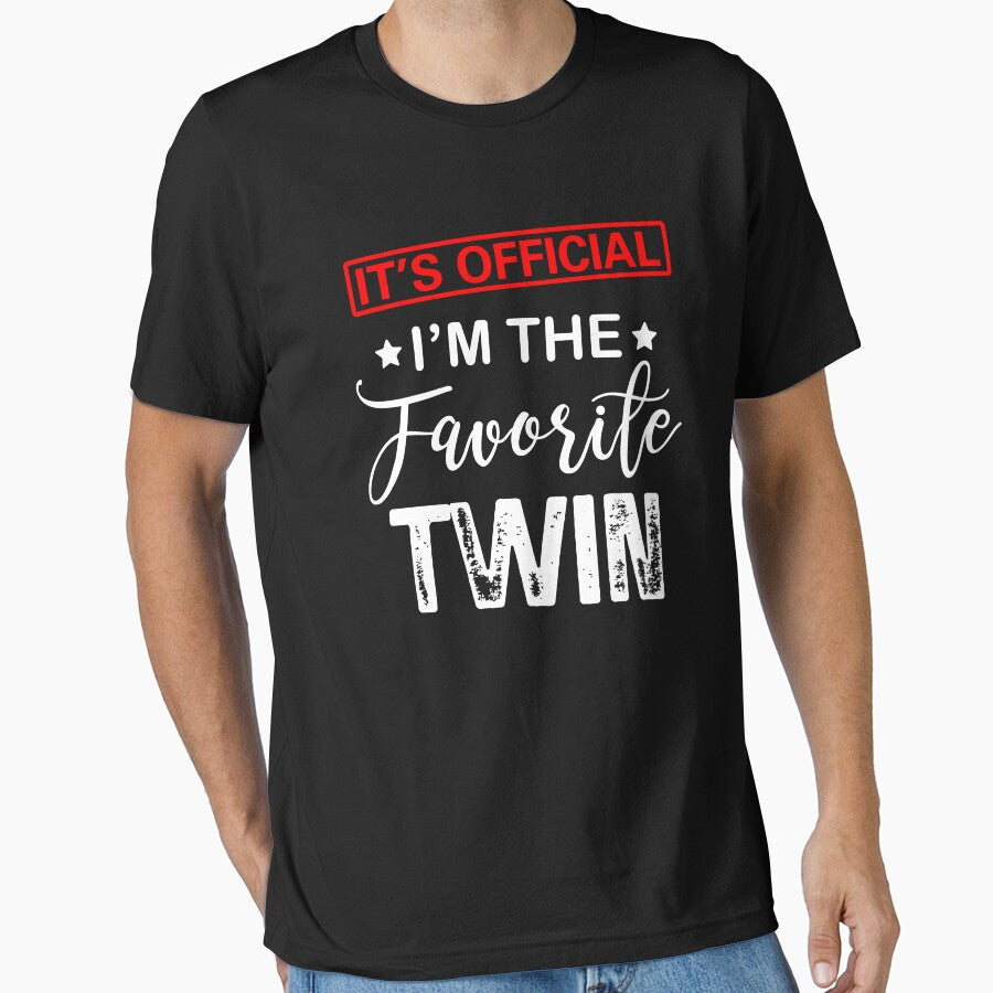 It's Official I'm The Favorite Twin by MystroDesigns