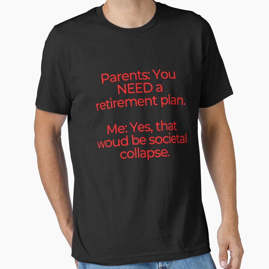 Millennial Retirement Plan: The Collapse Of Civilization (Red Text On Black Background) by mind-illusions
