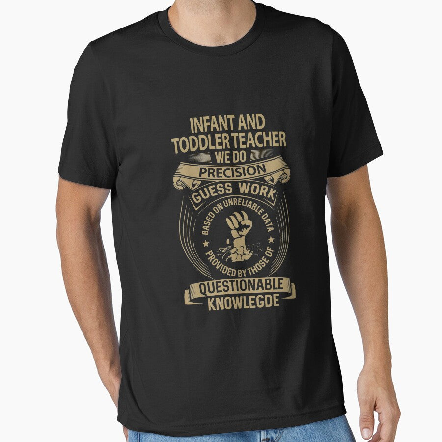 Infant And Toddler Teacher T Shirt - We Do Precision Job Gift Item Tee by paneczkopat