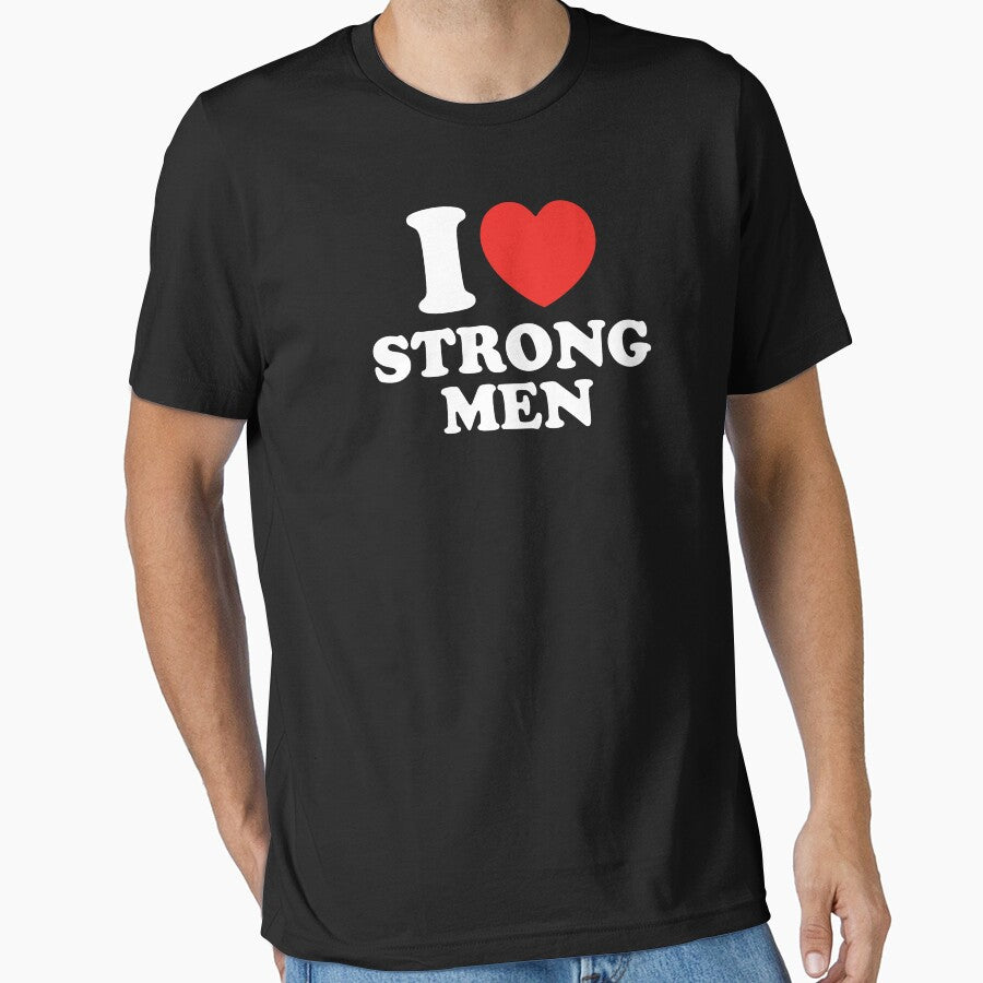 I Love Strong Men by shitpostee
