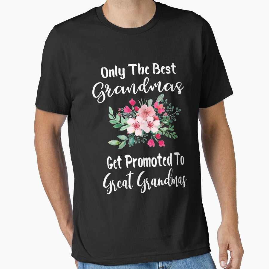 Only The Best Grandmas Get Promoted To Great Grandma by Kinalan