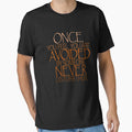 Once You Feel Avoided By Someone Never Disturb Them T-Shirt.Love Quotes T-Shirt. by OAPod
